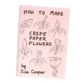 Crepe Paper Flowers Book